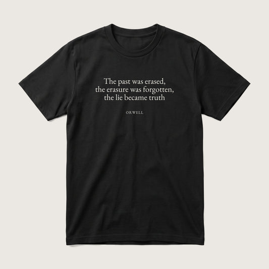 Orwell quote classic t-shirt by Subtext – cream E.B. Garamond text on a black cotton. tee, front view