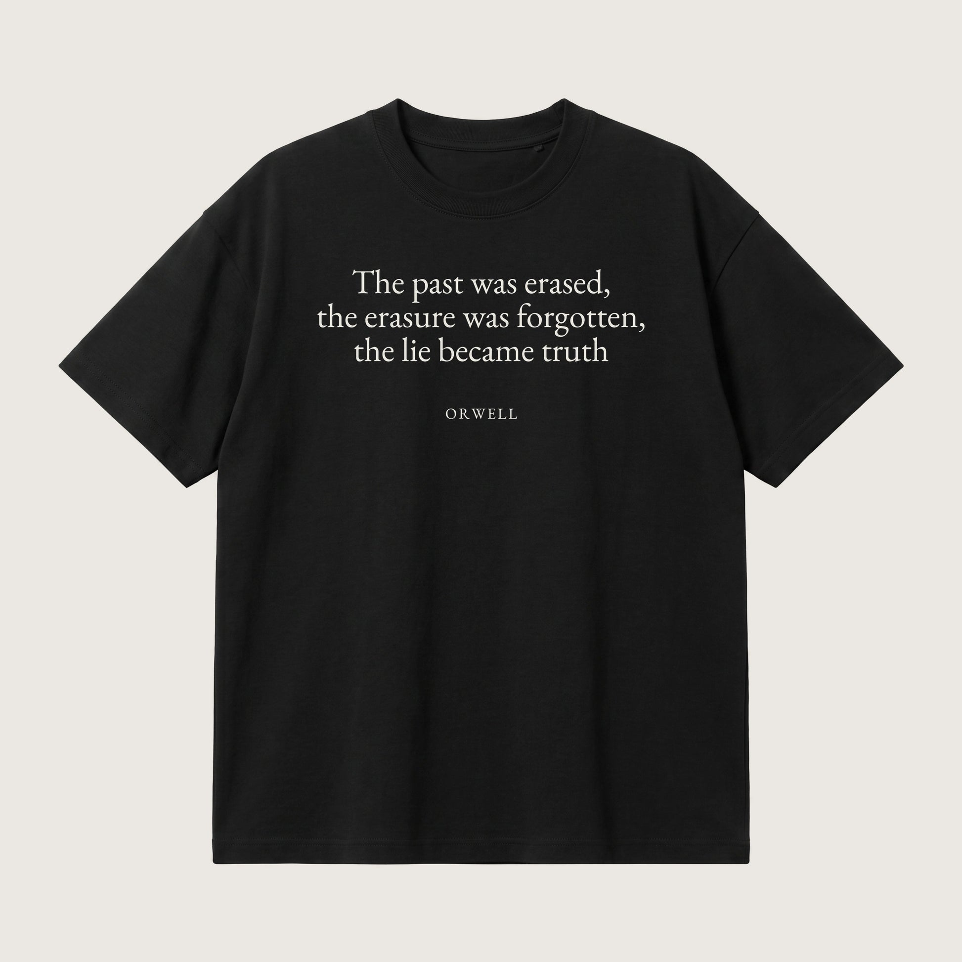 Orwell quote oversized t-shirt by Subtext – cream text on a black oversized cotton tee, front view.